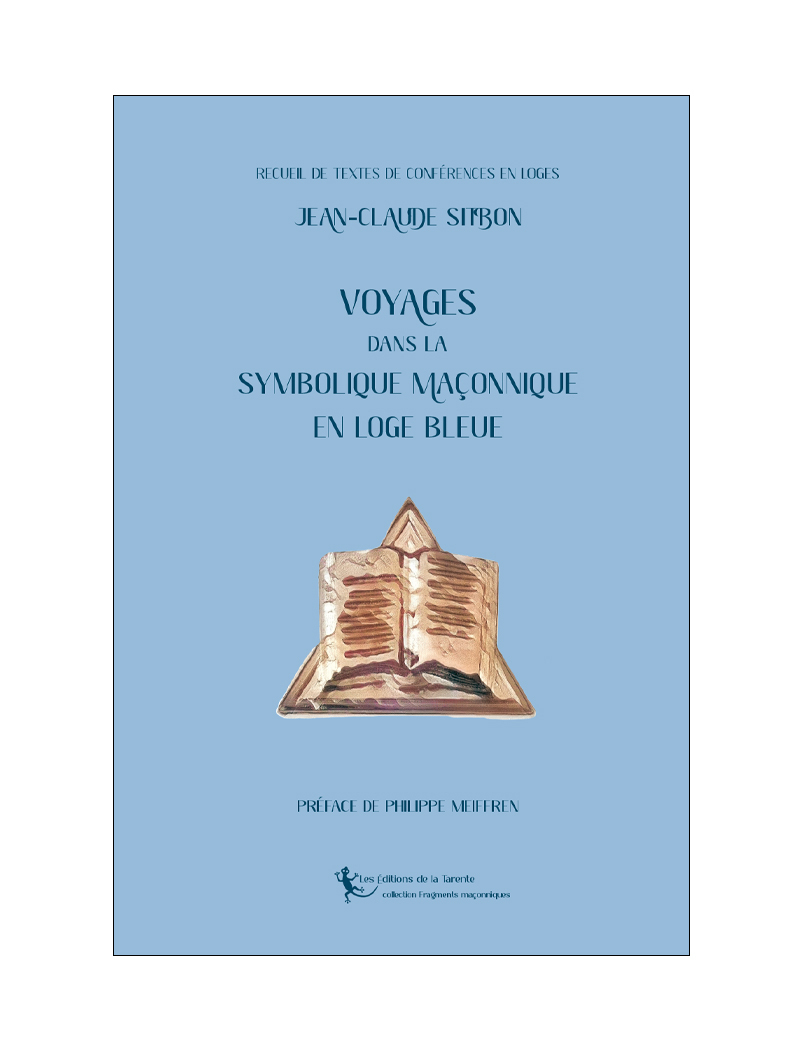 Voyages dans la symbolique maçonnique en loge bleue