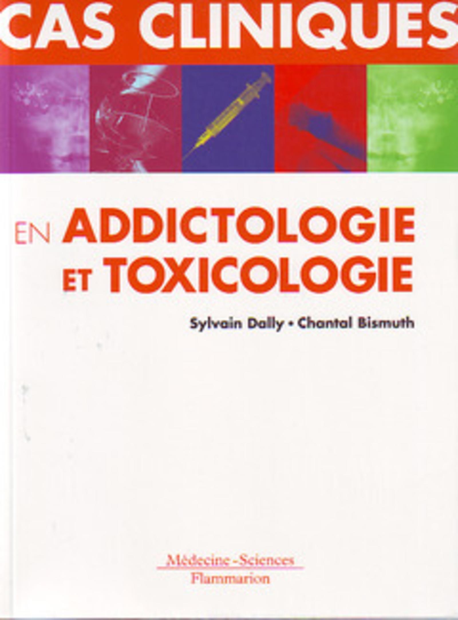 Cas cliniques en addictologie et toxicologie