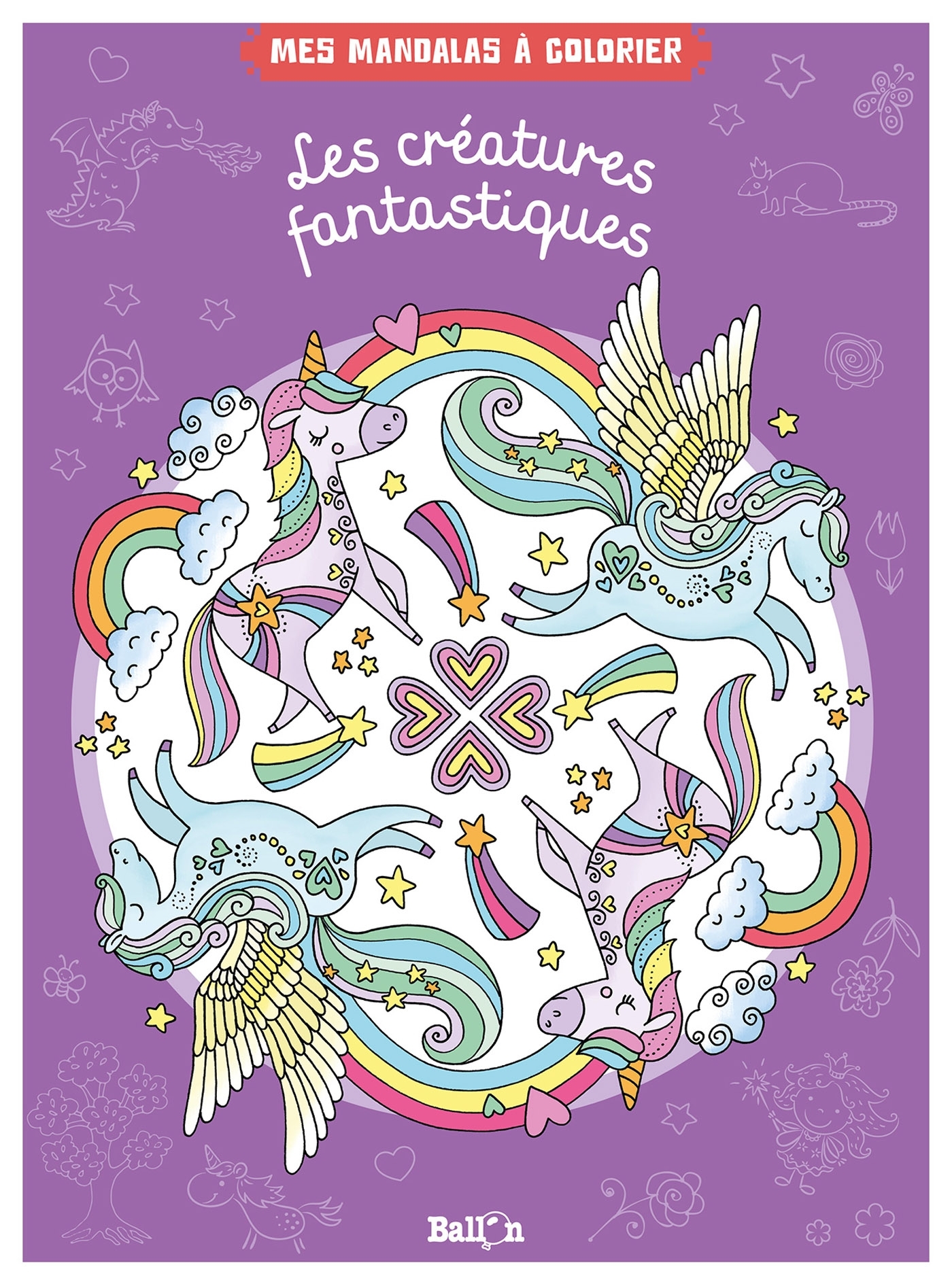 Mes mandalas à colorier - Les créatures fantastiques
