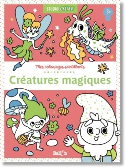 Mes coloriages scintillants - Les créatures magiques
