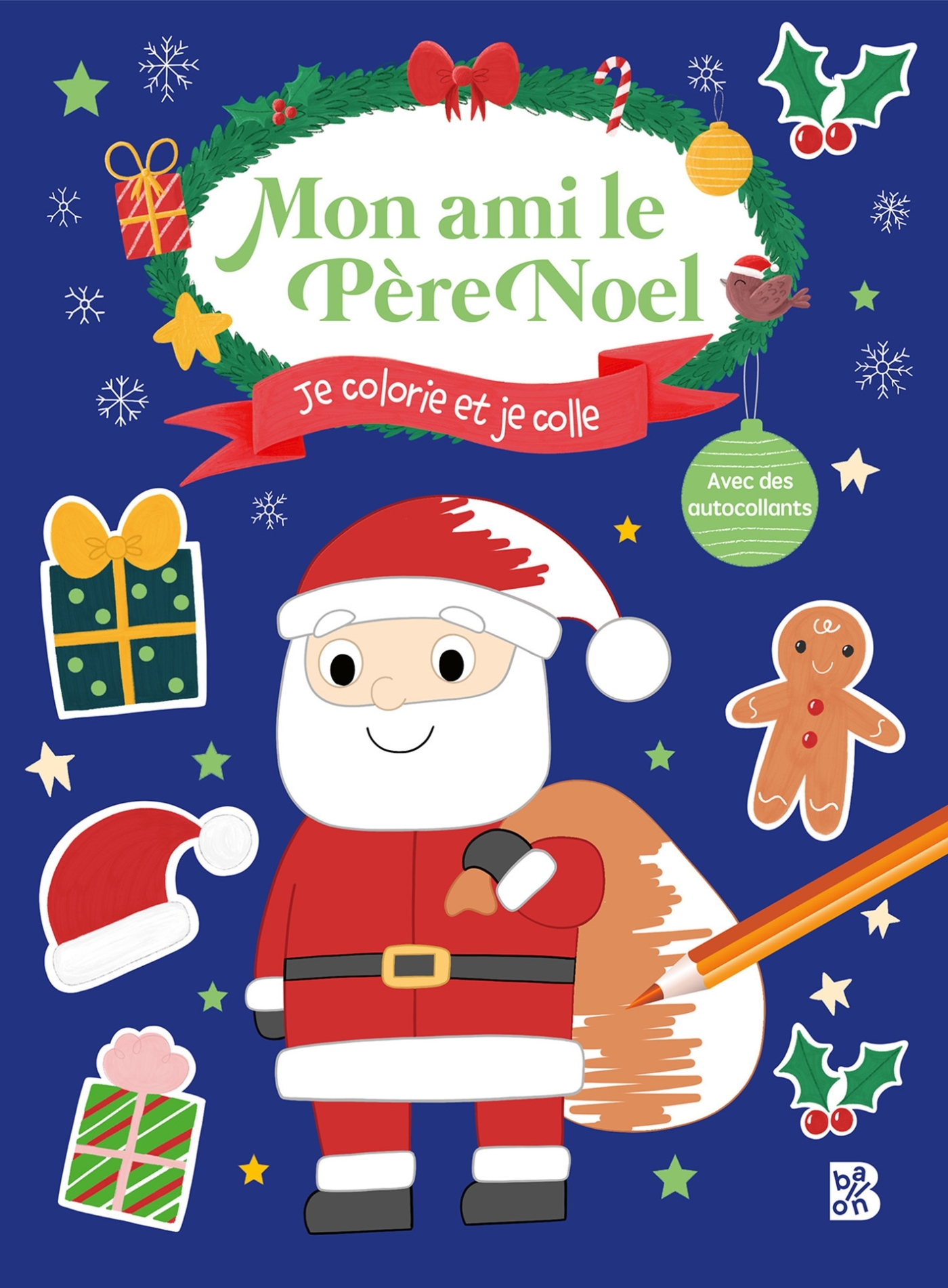 Mon ami le père Noël : Je colorie et je colle