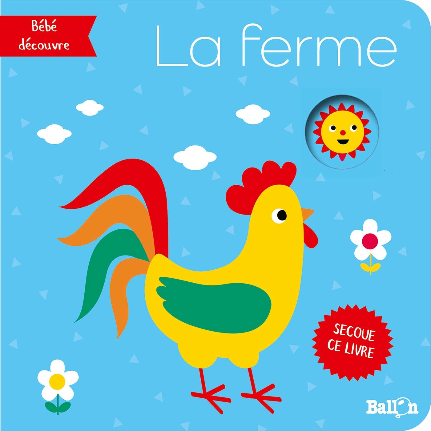 Bébé découvre : Bonjour bébé la ferme