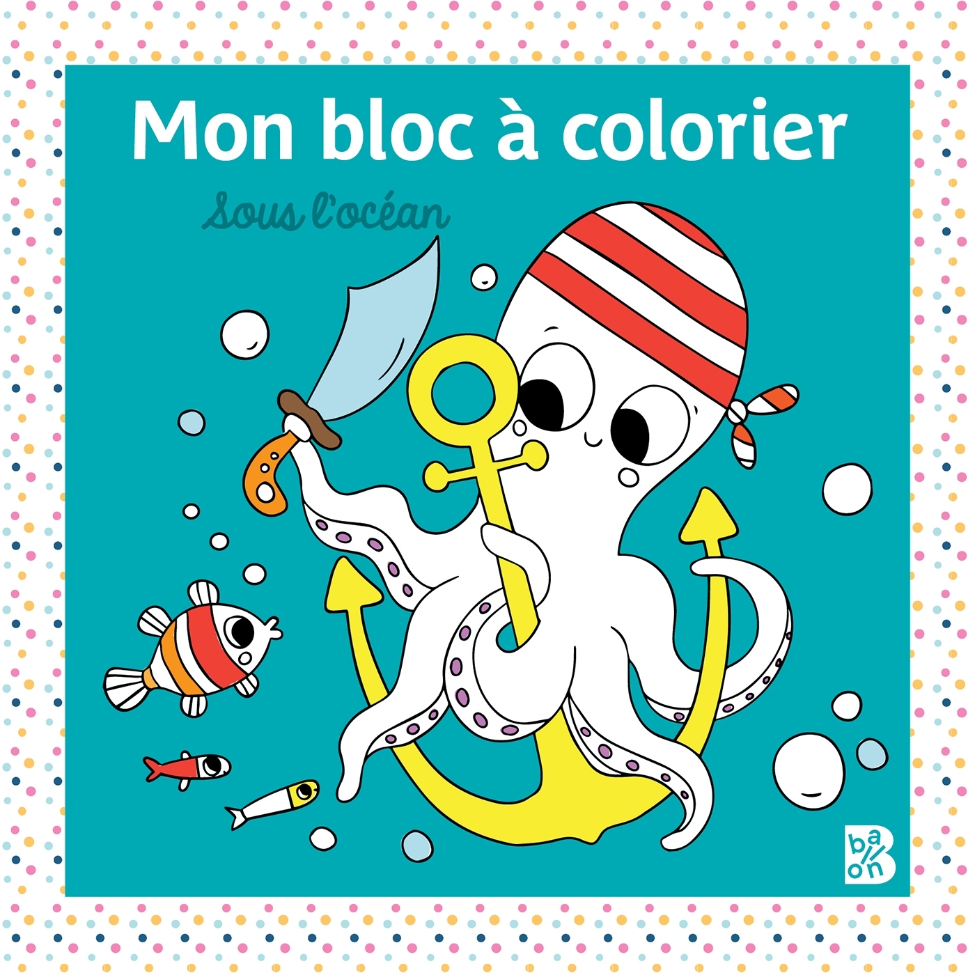Mini bloc à colorier Au pays du calme: Sous l'océan
