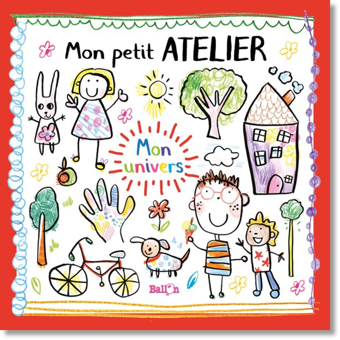 Mon petit atelier : Mon univers