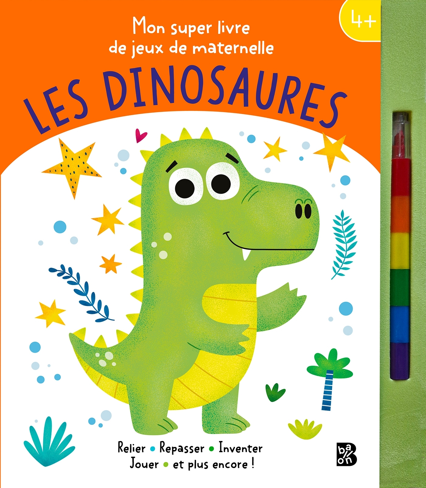 Mon super livre de jeux de maternelle : Les dinosaures