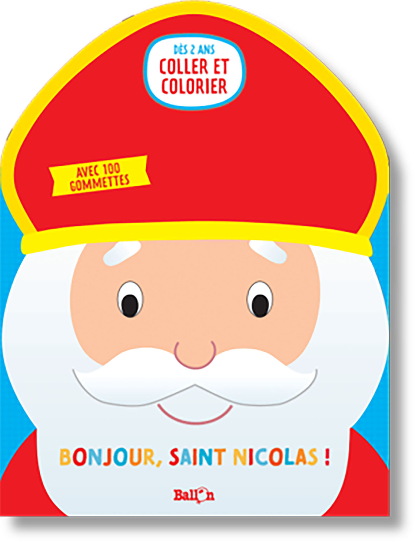 Bonjour Saint Nicolas ! (Mes premières gommettes)