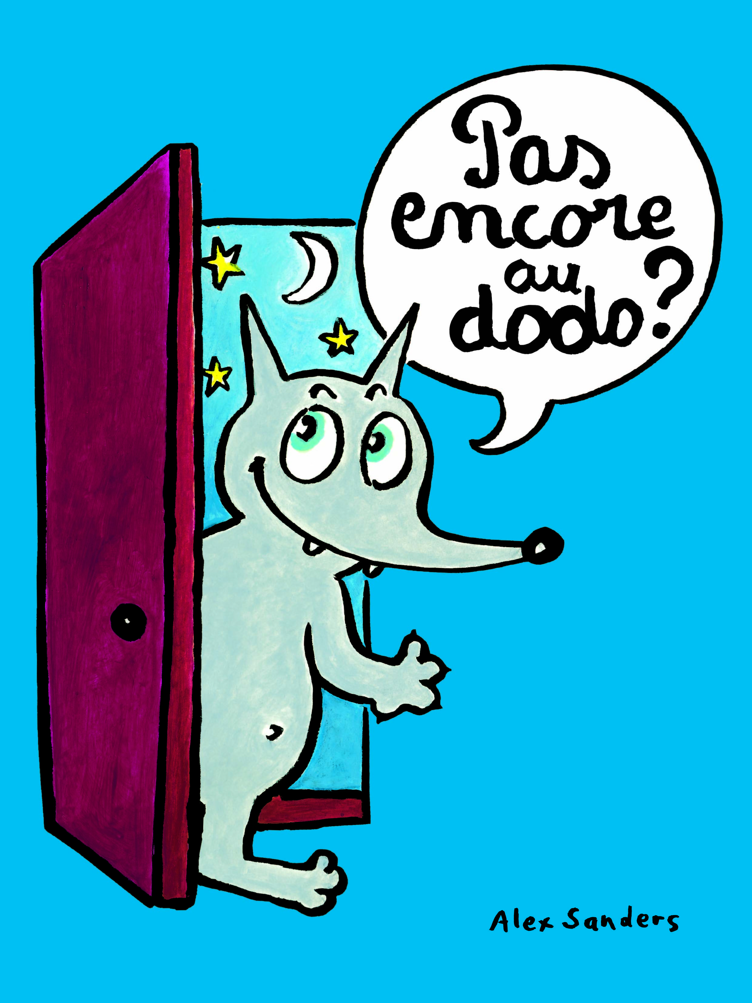 pas encore au dodo ?