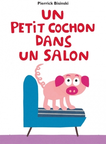 Petit cochon dans un salon (Un)