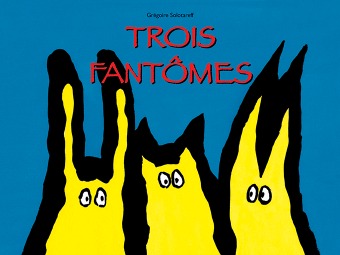 TROIS FANTOMES