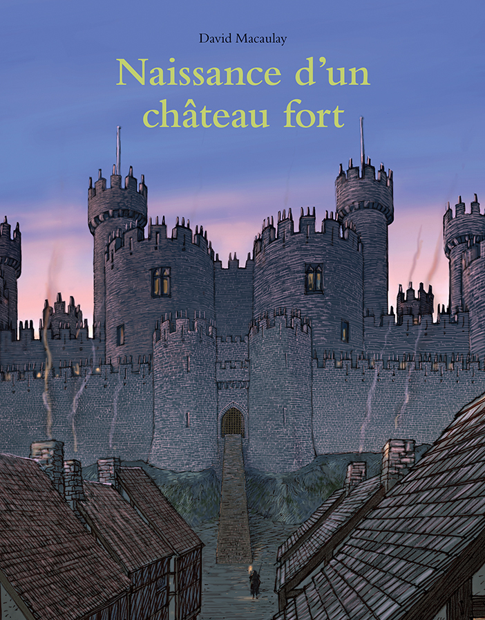 Naissance d'un Château Fort