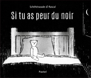 si tu as peur du noir