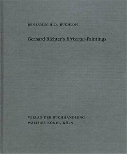 Benjamin H. D. Buchloh. Gerhard Richter's Birkenau-Paintings /anglais