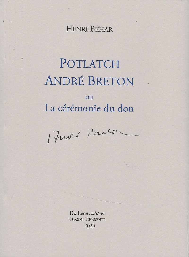 POTLATCH ANDRE BRETON OU LA CEREMONIE DU DON