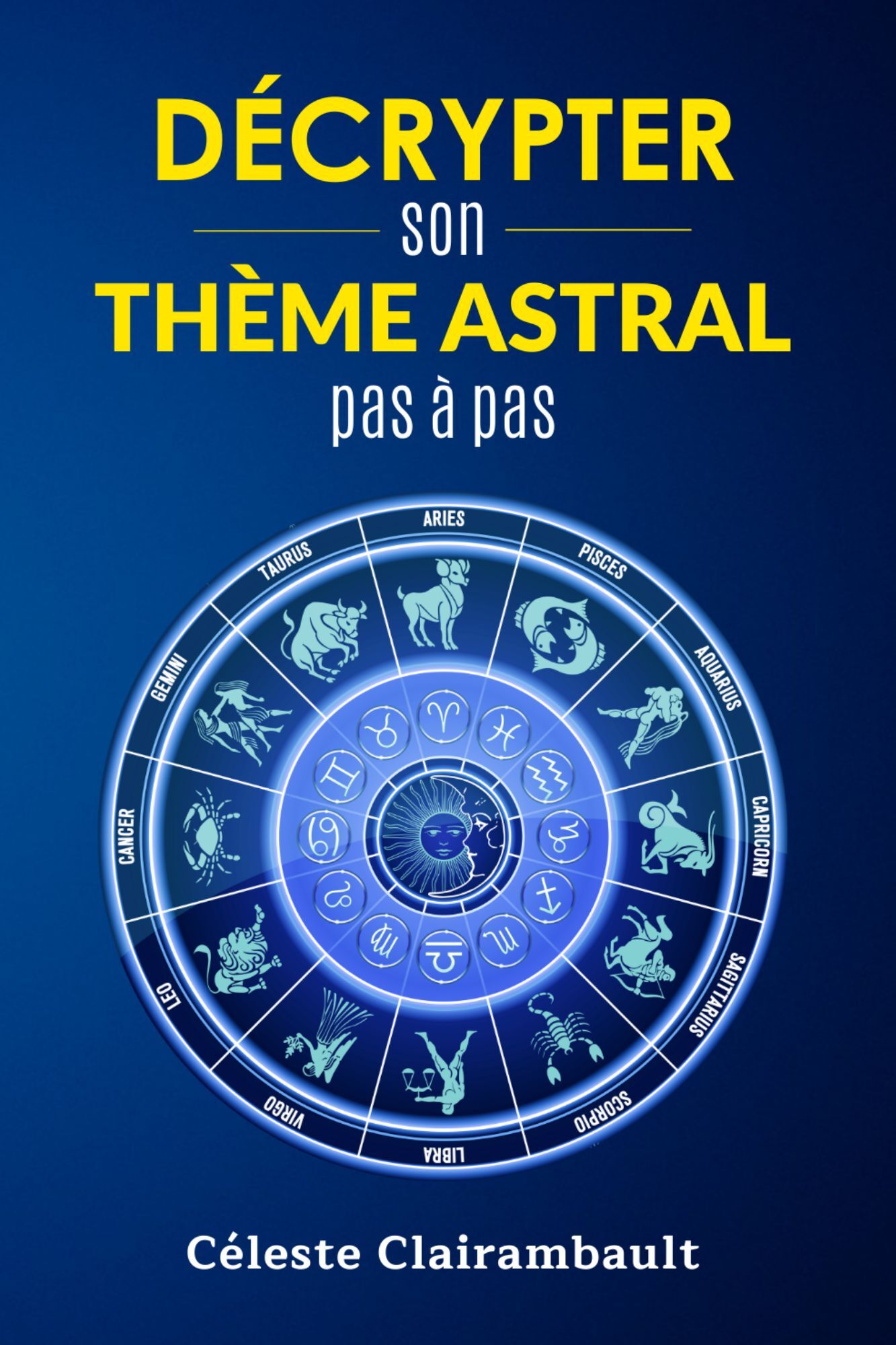DÉCRYPTER SON THÈME ASTRAL PAS À PAS