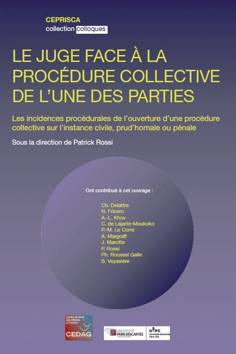 LE JUGE FACE A LA PROCEDURE COLLECTIVE DE L UNE DES PARTIES
