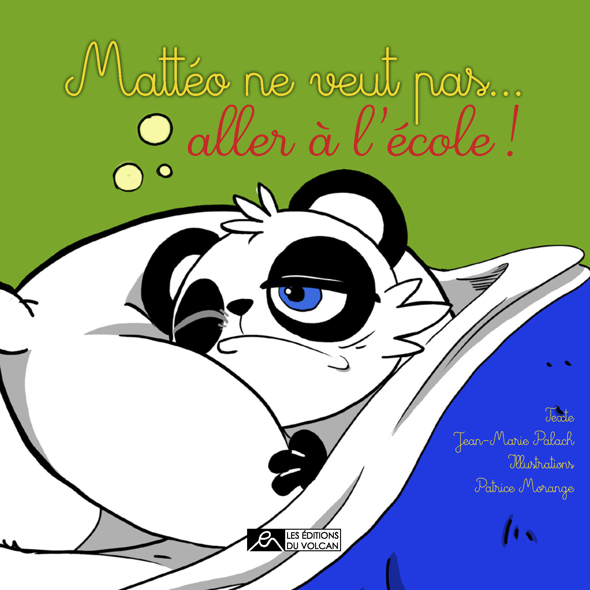 Mattéo ne veut pas... aller à l’école 