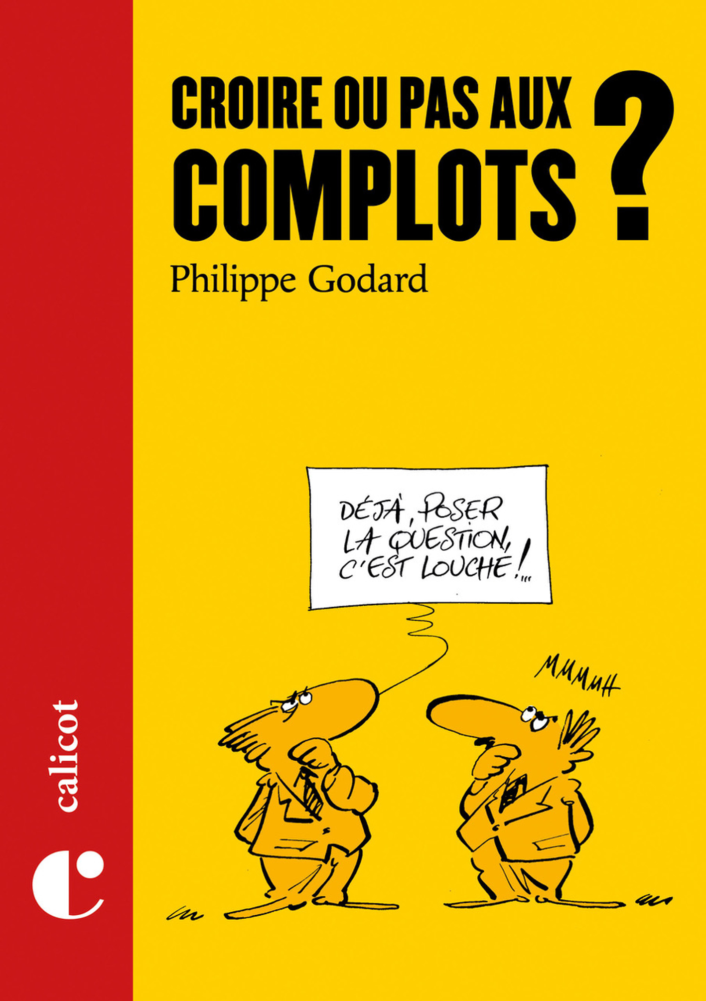 Croire ou pas aux complots ?