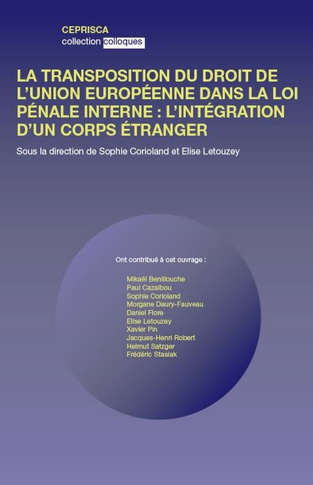 LA TRANSPOSITION DU DROIT DE L'UNION EUROPÉENNE DANS LA LOI PÉNALE FRANÇAISE : L