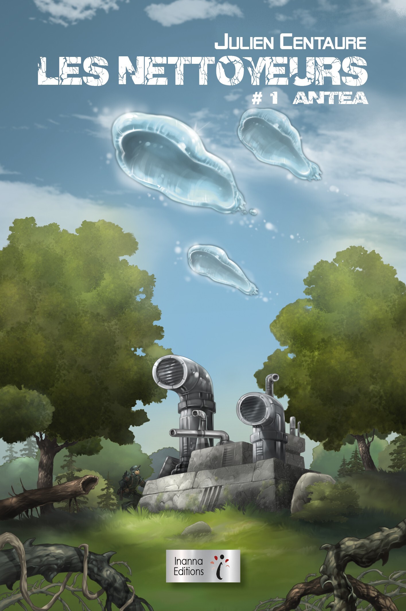 LES NETTOYEURS : TOME 1 - ANTEA