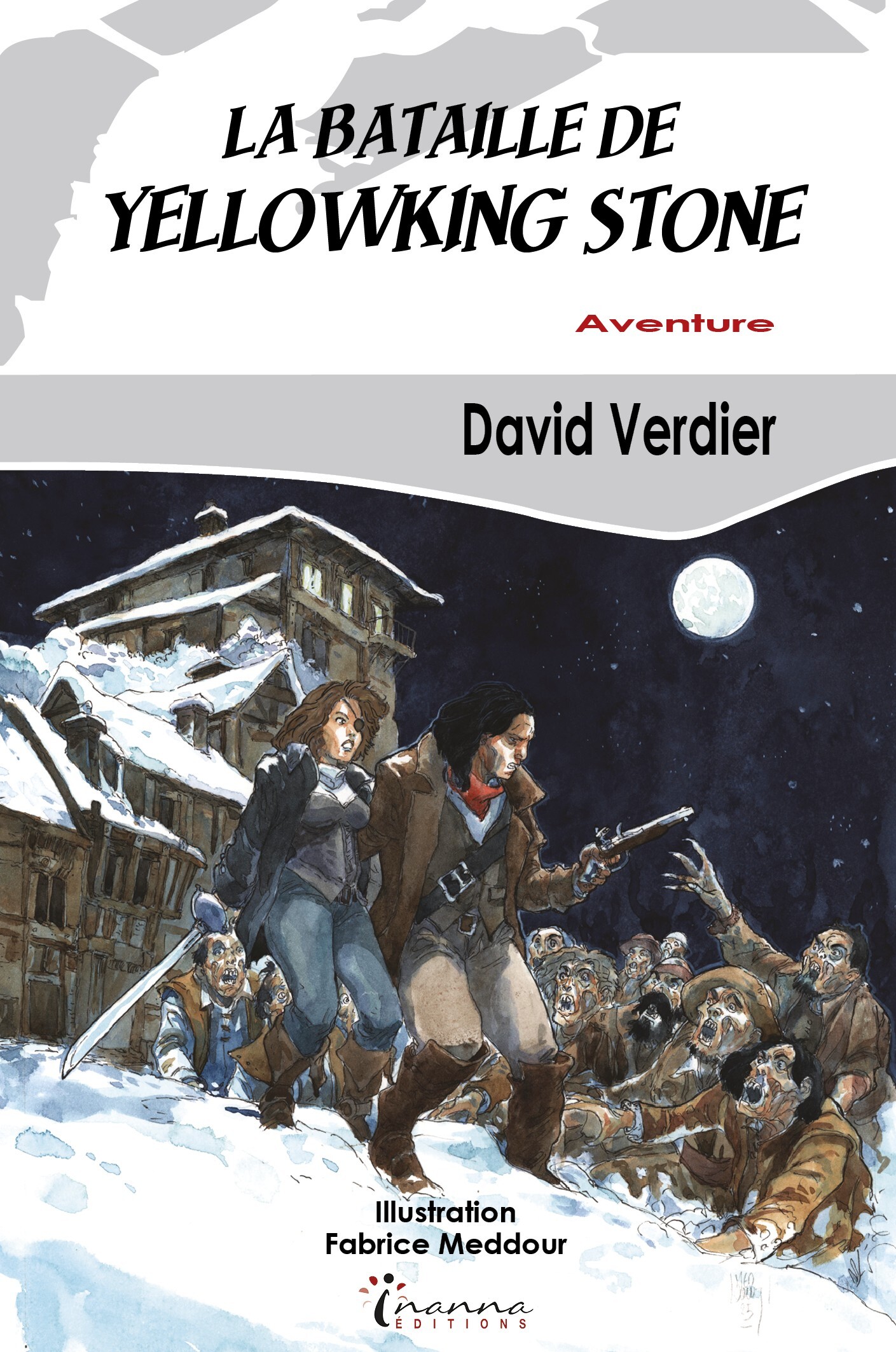 LA BATAILLE DE YELLOWKING STONE