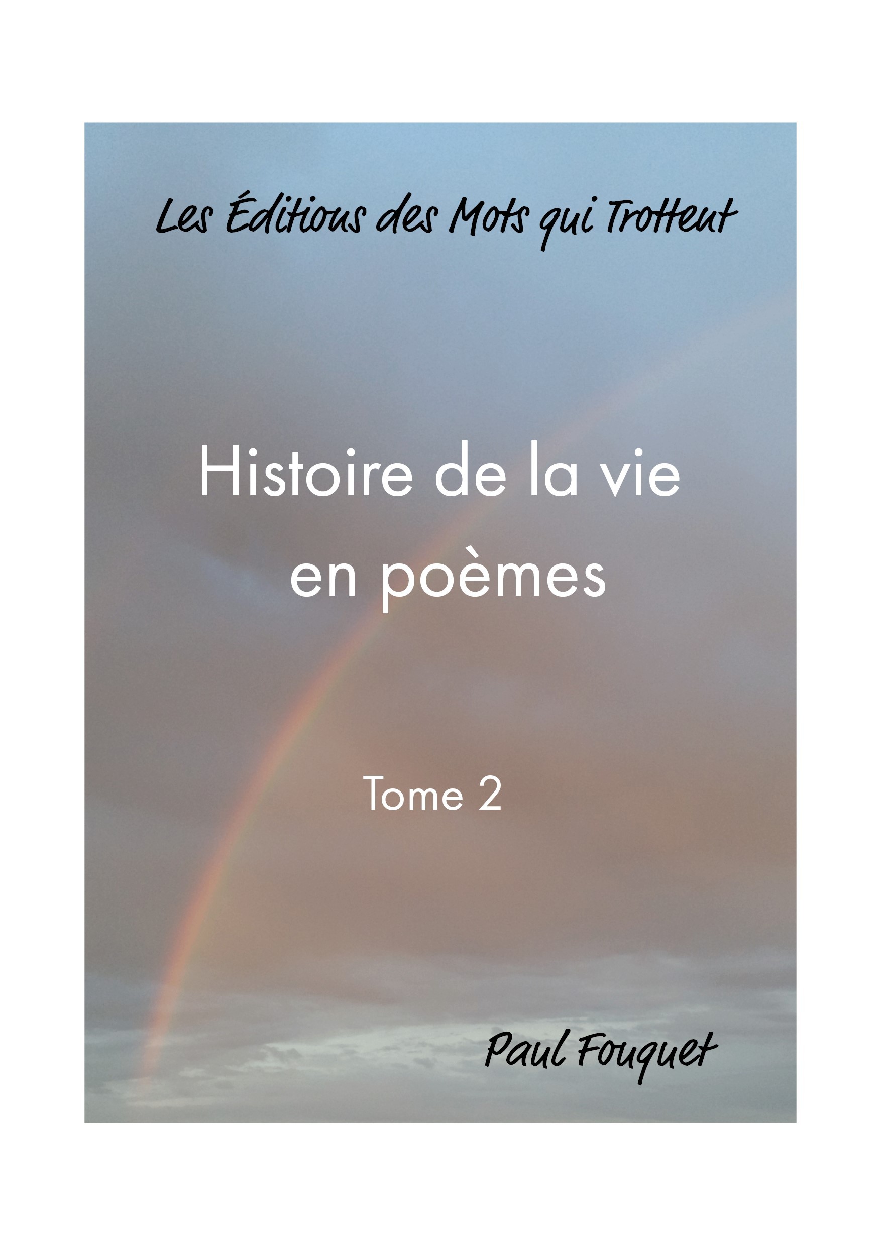 HISTOIRE DE LA VIE EN POEMES - Tome 2
