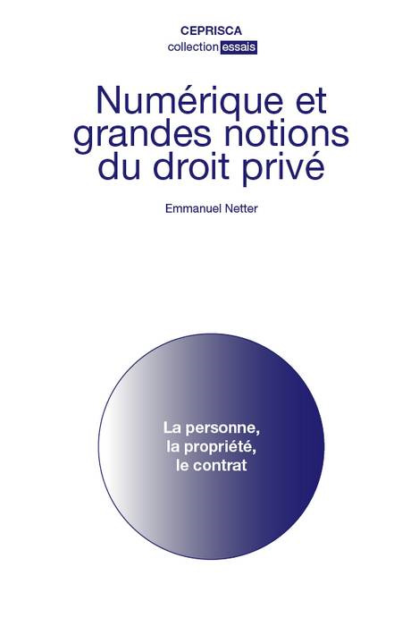 NUMERIQUE ET GRANDES NOTIONS DU DROIT PRIVE