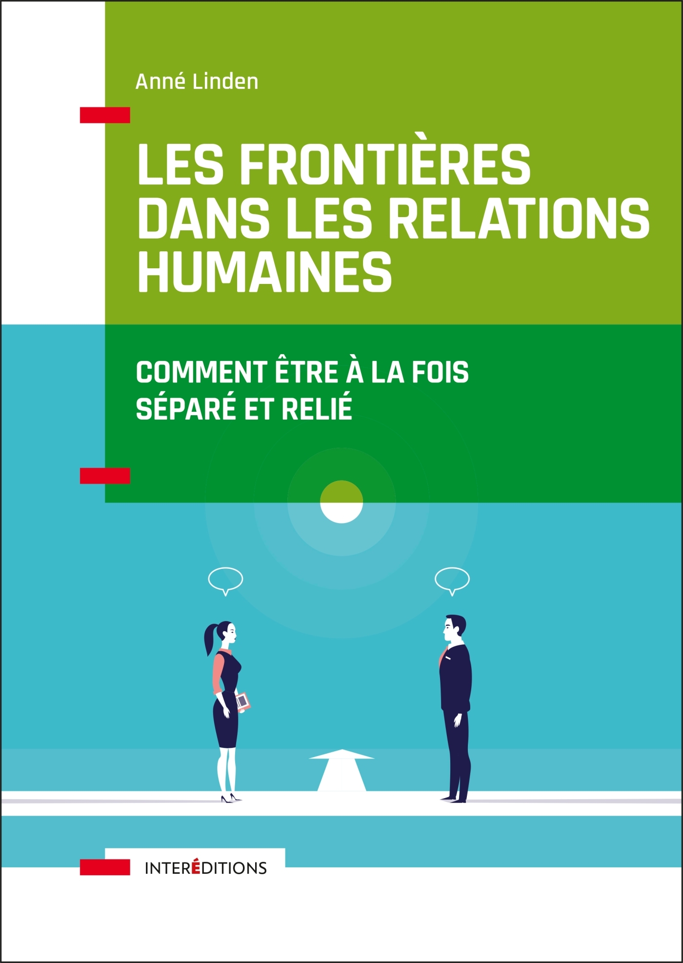 Les frontières dans les relations humaines - Comment être à la fois séparé et relié