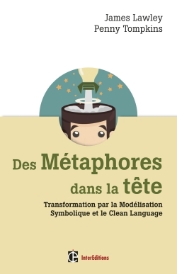 Des métaphores dans la tête - Transformation par la Modélisation Symbolique et le Clean Language