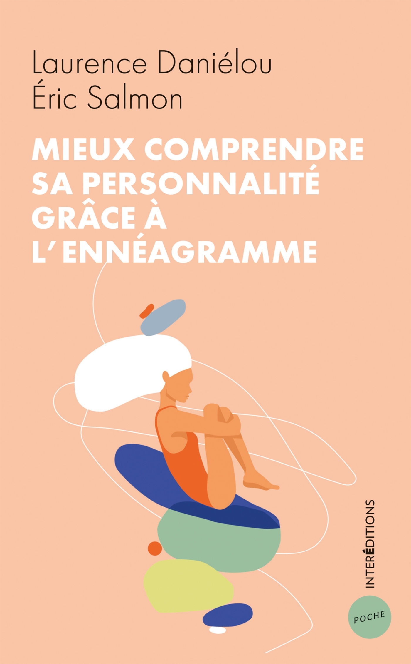Mieux comprendre sa personnalité grâce à l'ennéagramme - 2e éd.