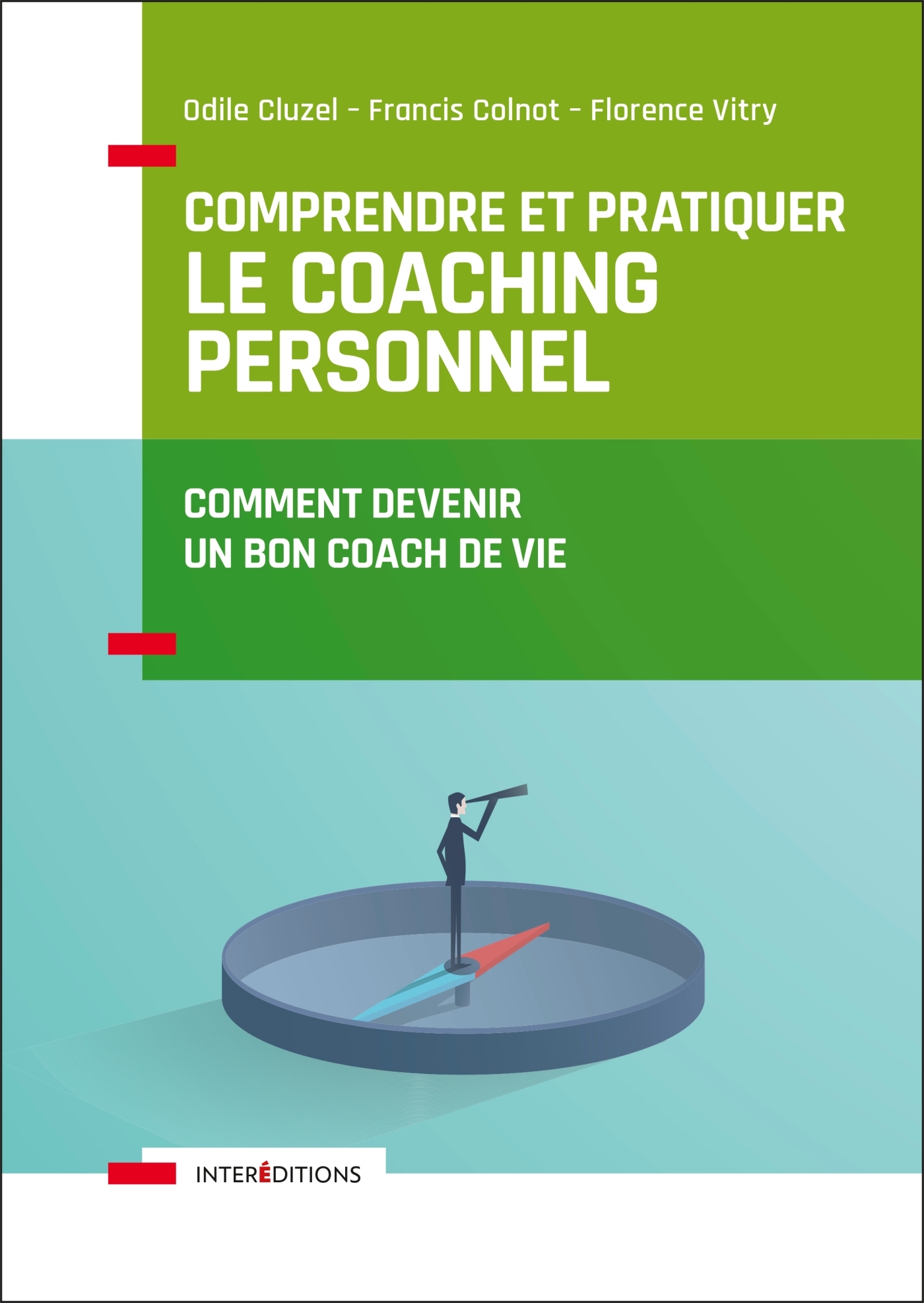 Comprendre et pratiquer le coaching personnel - 4e éd. - Comment devenir un bon coach de vie