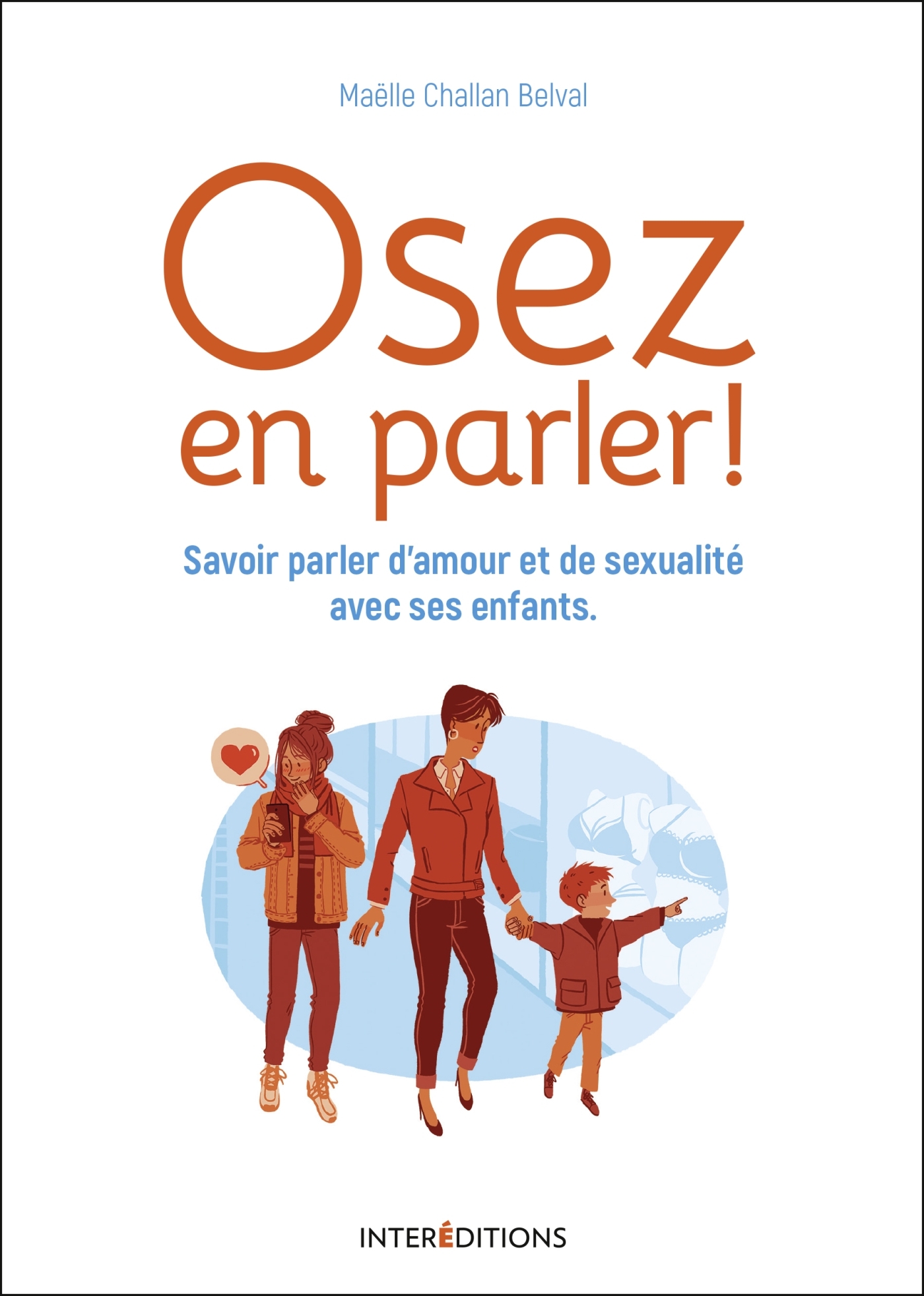 Osez en parler ! - Savoir parler d'amour et de sexualité avec ses enfants