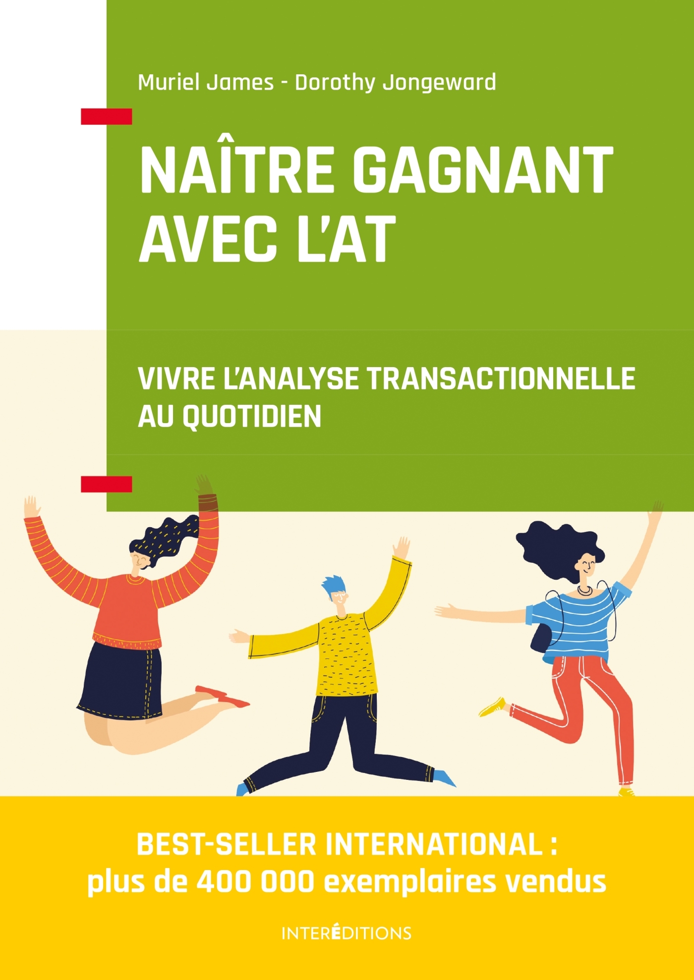 Naître gagnant avec l'AT - 2e éd. - Vivre l'Analyse Transactionnelle au quotidien