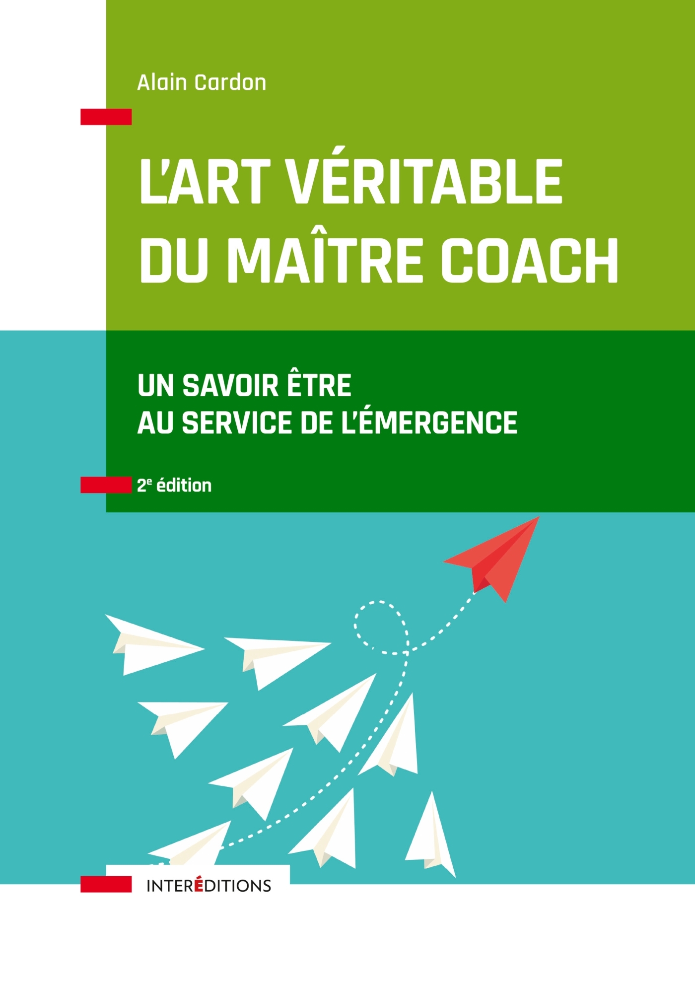 L'art véritable du maître coach - 2e éd. - Un savoir-être au service de l'émergence