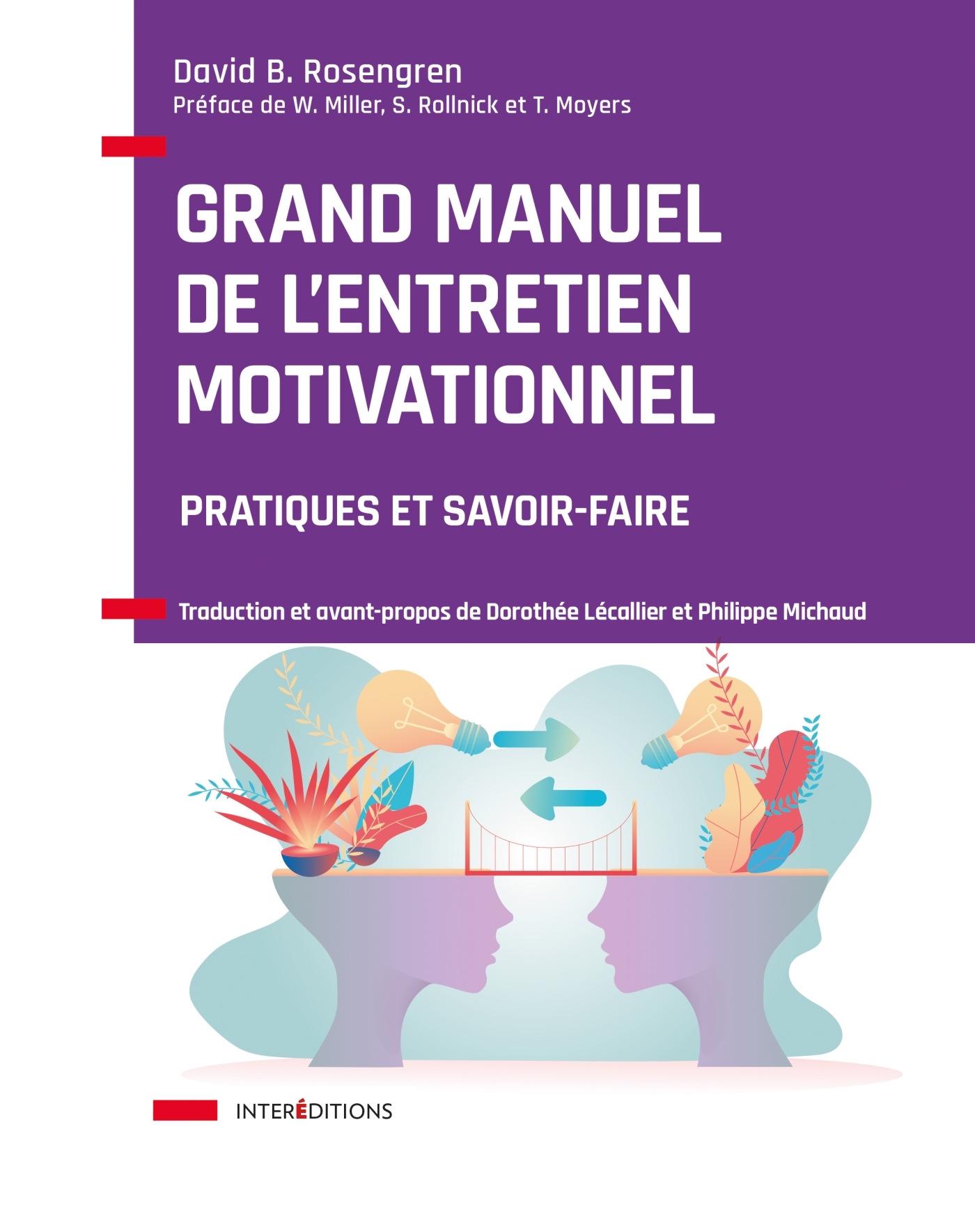 Grand manuel de l'Entretien motivationnel - Pratiques et savoir-faire