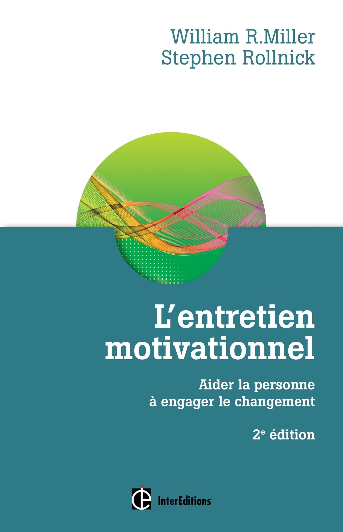 L-ENTRETIEN MOTIVATIONNEL - LA PERSONNE A ENGAGER LE CHANGEMENT