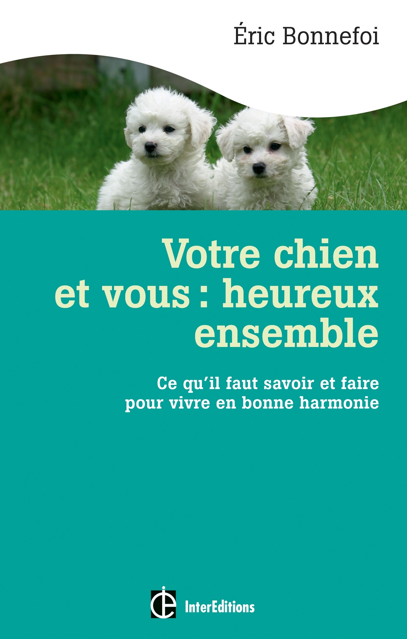 Votre chien et vous : heureux ensemble - Prix Ferdinand Mery 2013