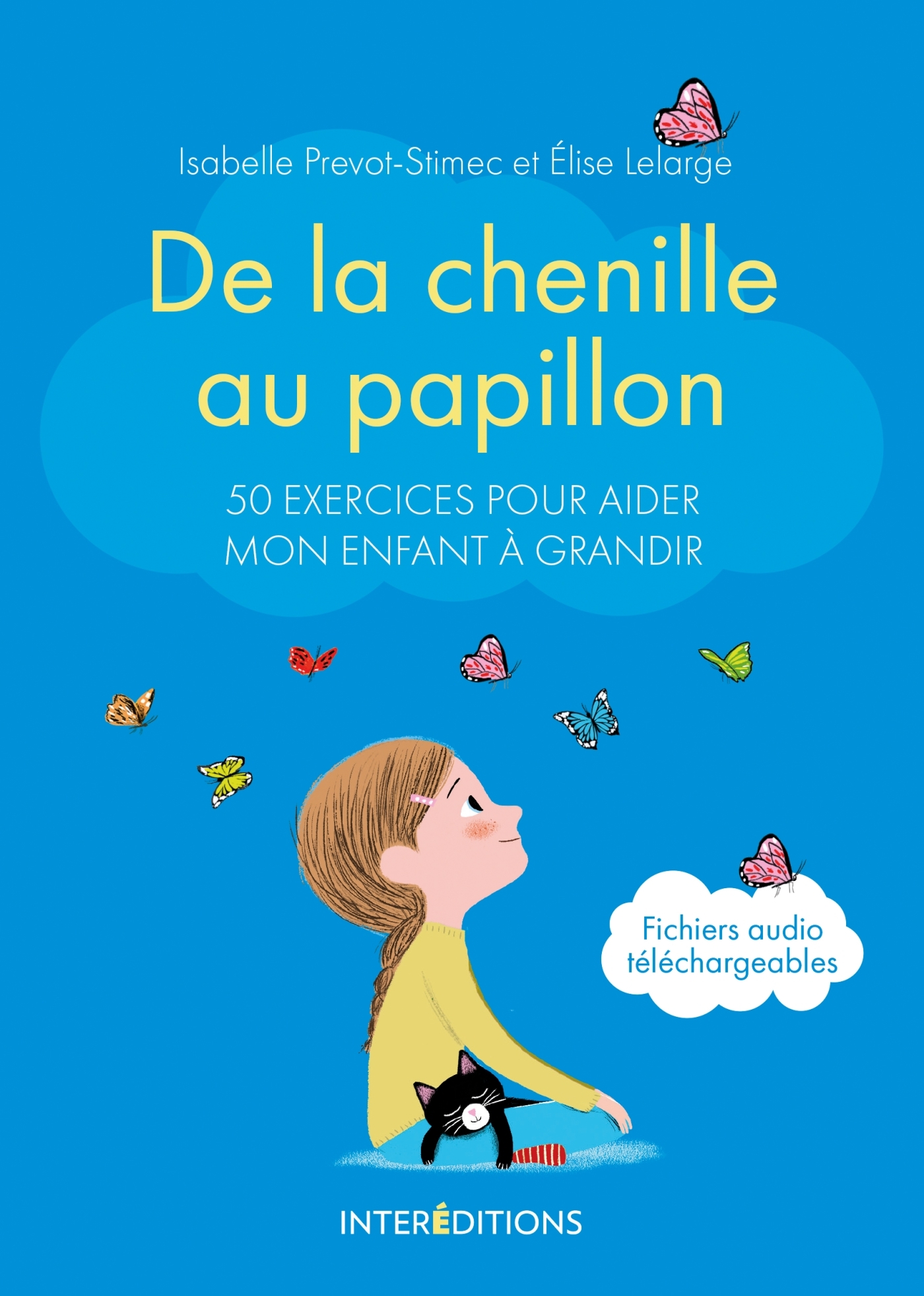 De la chenille au papillon - 50 exercices pour aider mon enfant à grandir