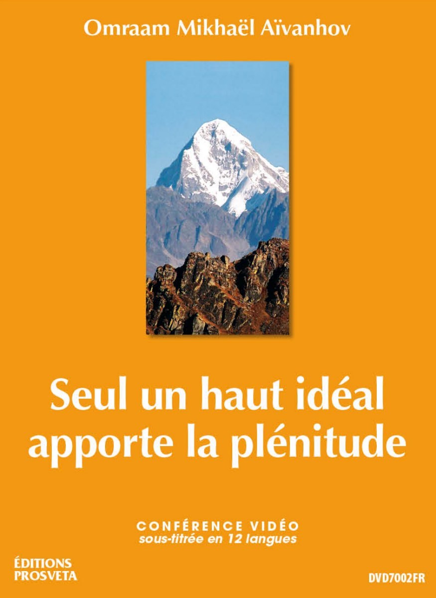 SEUL UN HAUT IDEAL APPORTE LA PLENITUDE