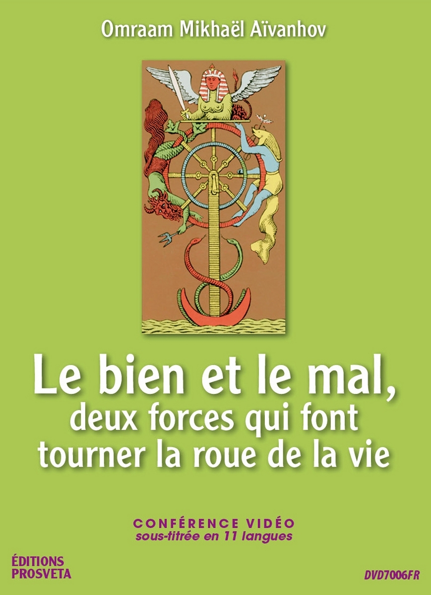 LE BIEN ET LE MAL, DEUX FORCES QUI FONT TOURNER LA ROUE DE LA VIE