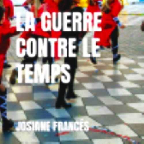 LA GUERRE CONTRE LE TEMPS
