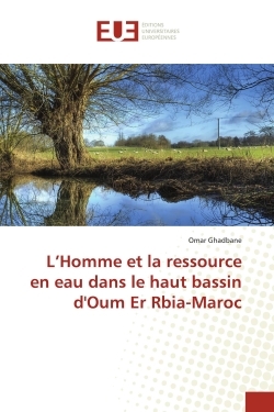 L'Homme et la ressource en eau dans le haut bassin d'Oum Er Rbia-Maroc