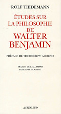 Etudes sur la philosophie de Walter Benjamin