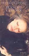 Blanche, c'est moi
