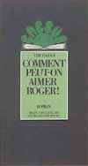 Comment peut-on aimer Roger