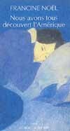 Nous avons tous découvert l'Amérique
