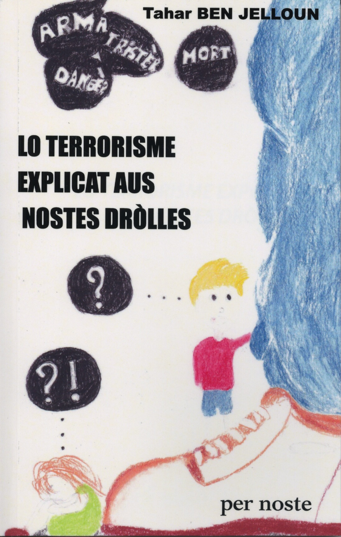 LO TERRORISME EXPLICAT AUS NOSTES DRÒLLES