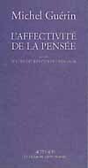 L'affectivité de la pensée suivi de: Le concept Kantien de