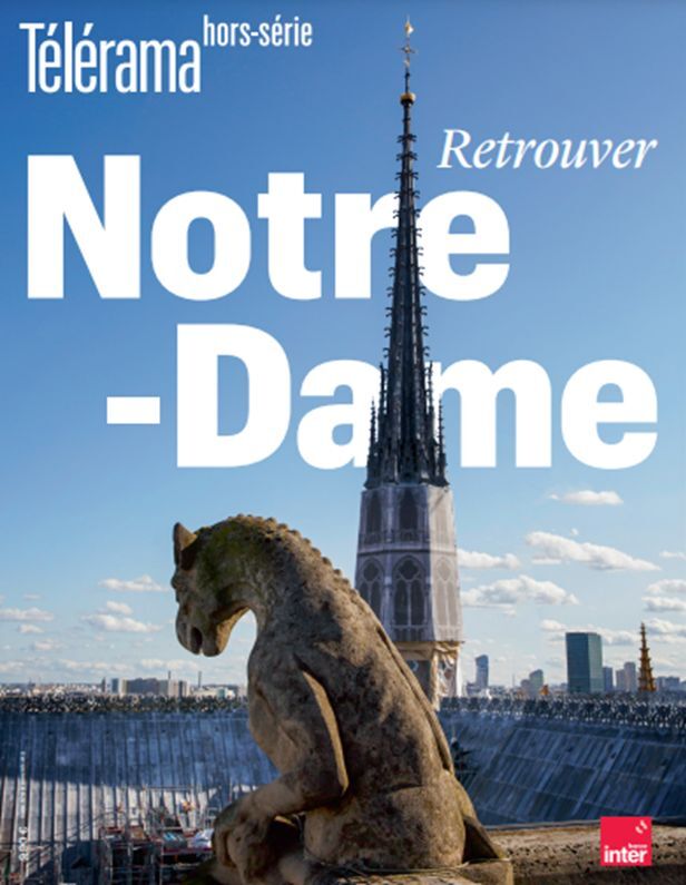 Télérama Hors-Série N°251 : Retrouver Notre-Dame - Décembre 2024