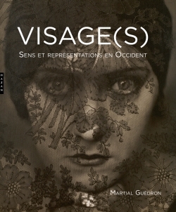 Visage(s). Sens et représentations en occident