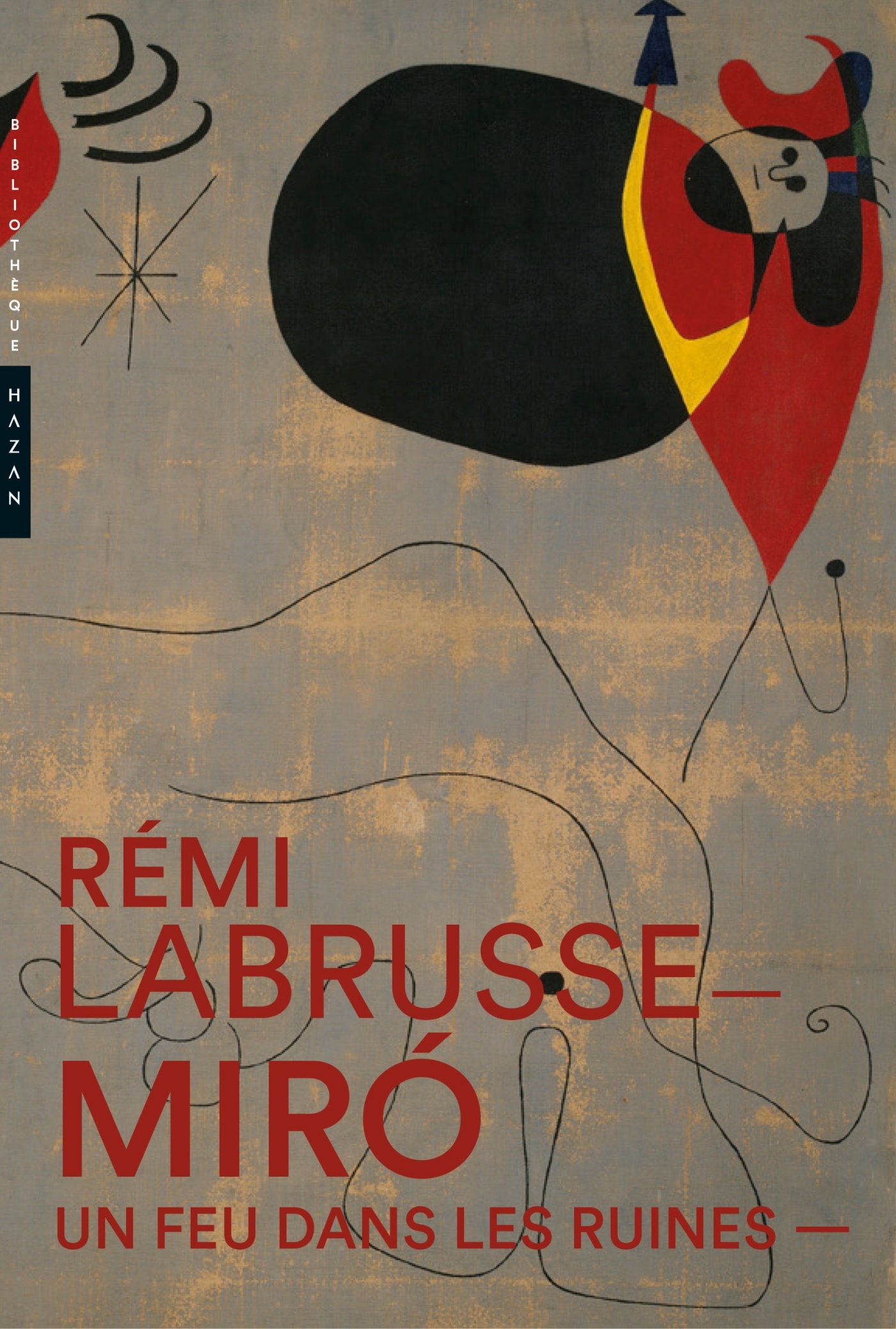 Miró. Un feu dans les ruines Nouvelle édition